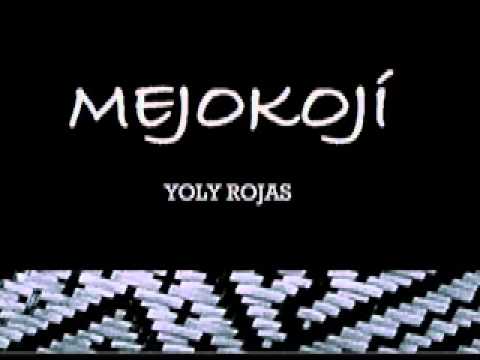 Yoly Rojas - Mejokojí (electrónica)