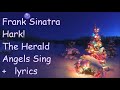 Frank Sinatra     Hark! The Herald Angels Sing   +   lyrics