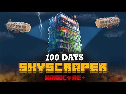 I SPENT 100 DAYS IN AN ABANDONED SKYSCRAPER IN MINECRAFT AND HERE’S WHAT HAPPENED!
