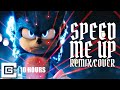 [10 HOURS] Speed Me Up - SONIC THE HEDGEHOG (Remix/Cover) [feat. NerdOut & FabvL] | CG5
