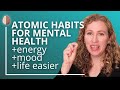Atomic Habits For Mental Health