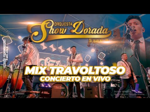 SHOW DORADA - MIX TRAVOLTOSO (CONCIERTO EN VIVO 4K)