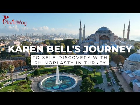 Karen Bell's Transformative Journey through Rhinoplasty in Turkey