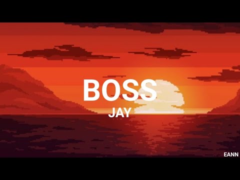 JAY - BOSS ( Lyrics )
