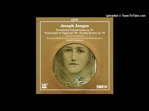 Joseph Jongen (1873-1953) : Passacaglie et Gigue for orchestra Op. 90 (1929)
