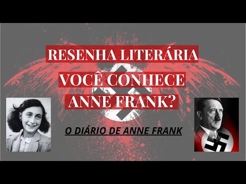 RESENHA LITERRIA! VOC CONHECE ANNE FRANK? - O DIRIO DE ANNE FRANK.