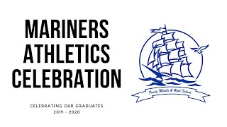 FMHS Mariners Athletics Celebration- Celebrating our Grads