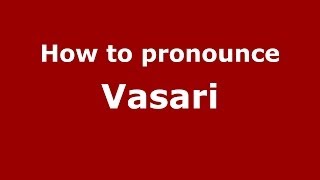 How to pronounce Vasari