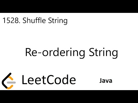 Leetcode 1528 Shuffle String Re Ordering String Java