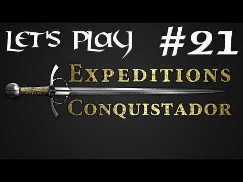 Episode 21 - Let's Play Expeditions : Conquistador - Making Friends?