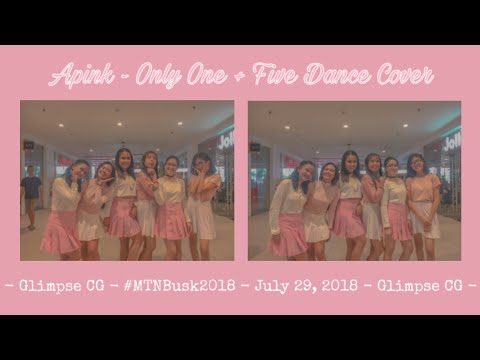Apink - Only One + Five Dance Cover by GLIMPSE | MTNBusk2018 | Philippines | chayeonni