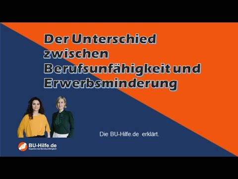 Der Unterschied zwischen Berufsunfähigkeit und Erwerbsminderung