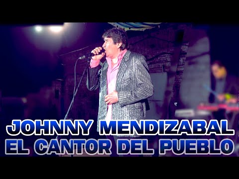 JOHNNY MENDIZABAL - LA CARPA DEL ENCUENTRO 2021 #ELCANTORDELPUEBLO