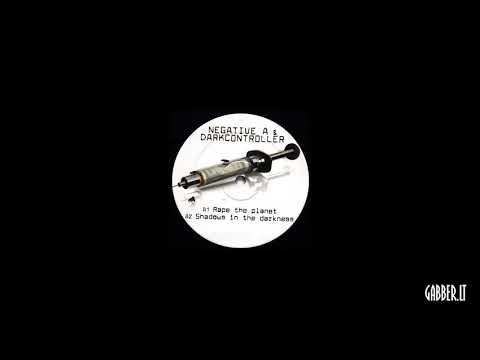Negative-A & Darkcontroller - Rape The Planet