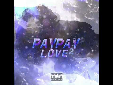 PAYPAY LOVE 2 💙 - Kakazin, Koth, Dark