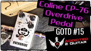 Video thumbnail for GOTD #15 CALINE OVERDRIVE CP-76 GUITAR PEDAL UNBOXING & REVIEW - ADDICTED 2 GUITAR by Addicted 2 Guitar