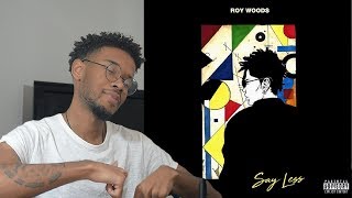 Roy Woods - SAY LESS First REACTION/REVIEW