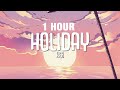 [1 HOUR] KSI - Holiday (Lyrics)