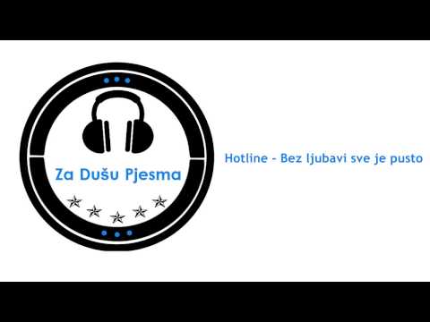 Hotline - Bez ljubavi sve je pusto (live)