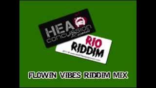 FLOWIN VIBES  - RIO RIDDIM MIX