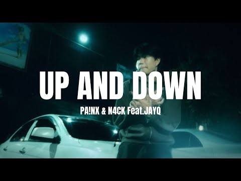 PA!NX & N4CK - Up and Down Feat. JayQ (Official MV)