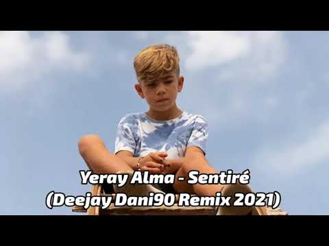 Yeray Alma - Sentiré (Deejay Dani90 Remix 2021)