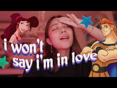 💕 I WON'T SAY I'M IN LOVE (Hercules Cover) 💕