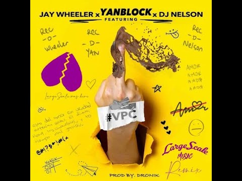 Yan Block x Jay Wheeler x DJ Nelson x LargeScale Vete Pal Carajo Remix
