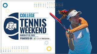 ITA College Tennis Weekend Powered by CourtReserve