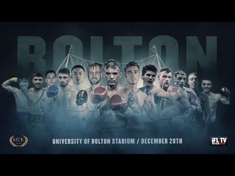LIVE PROFESSIONAL BOXING! - MTK GLOBAL PRESENTS 'FIGHT NIGHT BOLTON' - (FULL CARD)