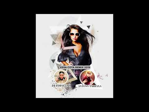 DJ FOFO-JAH Feat. Dj Antony Tarraxa - Essa Cota Remix (Tarraxinha 2019)