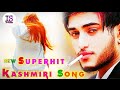 New Superhit Kashmiri Song Whatsapp Status Sad Kashmiri Whatsapp Status 2020 Yaqoob Burhan