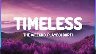 Download lagu The Weeknd, Playboi Carti - Timeless (Lyrics) mp3