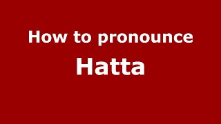 How to pronounce Hatta
