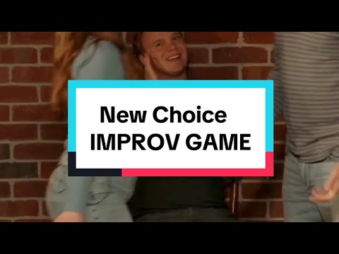 New Choice | IMPROV GAME