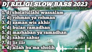 Download lagu DJ RELIGI SHOLATULLAHI WASSALAM TERBARU SLOW BASS 2023 mp3 Download lagu DJ RELIGI SHOLATULLAHI WASSALAM TERBARU SLOW BASS 2023 mp3