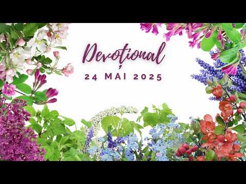 „Adu-ți aminte de ziua de odihnă” | Devoțional | 24 mai 2025