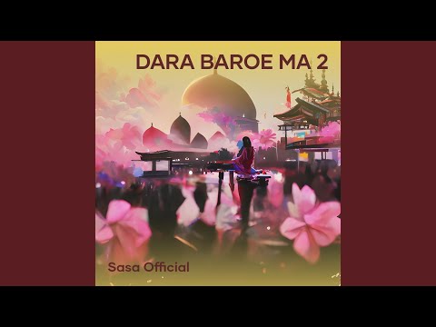 Dara Baroe Ma 2
