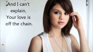 Selena Gomez-Off The Chain Lyrics!