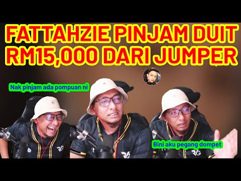 FATTAHZIE PRANK JUMPER PINJAM DUIT RM15,000