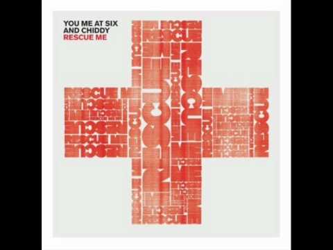 You me at six Ft Chiddy - Rescue me
