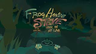 Frog Hands Steve Release Trailer