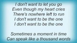 Trisha Yearwood - I Don&#39;t Want To Be The One Lyrics