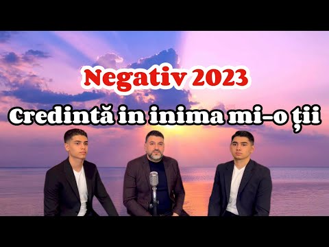 Negativ Original - Credință in inima mi-o ții