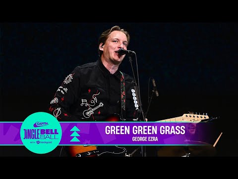 George Ezra - Green Green Grass (Live at Capital's Jingle Bell Ball 2022) | Capital