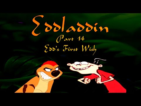 "Eddladdin" (Remastered) Part 14 - Edd's First Wish