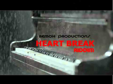 HEART BREAK RIDDIM - REMOH PRODUCTIONS