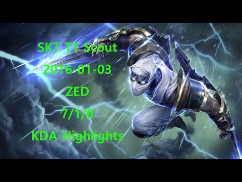 SKT T1 Scout Zed 7/1/0 All KDA highlights 2016-1-3