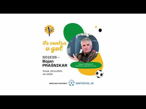 IZ CENTRA V GOL #26 - Bojan Prašnikar
