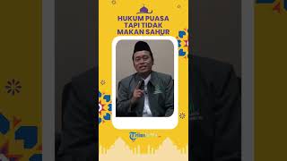Tanya Ustaz - Hukum Puasa tapi Tidak Makan Sahur Apakah Sah Puasanya?